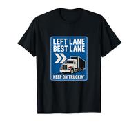 Panneau d'autoroute Left Lane Best Lane Truck Driver T-Shirt