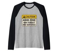Panneau d'avertissement Amusant avec Inscription « Caution ADHD Zone » - May Forget Mid-Senten Manche Raglan