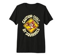 Panneau d'avertissement Amusant avec Inscription « Caution Easily Distracted by écureuils » T-Shirt Haut de Gamme