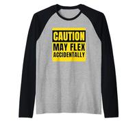 Panneau d'avertissement Amusant avec Inscription « Caution May Flex Accidentally » Manche Raglan