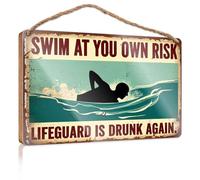 Panneau d'avertissement amusant pour bar Swim At Your Own Risk: The Drunk Lifeguard Panneau d'avertissement en bois à suspendre pour salle de bain Cadeau d'été (20 x 30 cm)