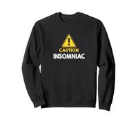 Panneau d'avertissement Amusant pour insomniaque Sweatshirt