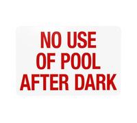 Panneau d'avertissement California No Pool Use After Dark - Conforme au code de sécurité de l'État de Californie - 30,5 x 20,3 cm