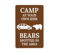 Panneau d'avertissement « Camp At Your Own Risk Bears Spotted In The Area » - Panneau d'avertissement en métal pour extérieur, intérieur, cour, garage, maison, affaires, rue, mur de sécurité