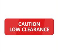 Panneau d'avertissement « Caution Low Clearance », panneau de sécurité en acrylique avec symboles, idéal pour la maison, le bureau, les entreprises (25,4 x 7,6 cm)
