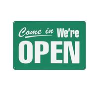 Panneau d'avertissement « Come In We'Re Open Green » - 30,5 x 20,3 cm