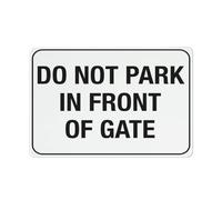 Panneau d'avertissement « Do Not Park In Front Of Gate » - Panneau de sécurité extérieur 30,5 x 20,3 cm