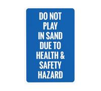 Panneau d'avertissement « Do Not Play In Sand Due To Health And Safety Hazards » - Panneau en métal pour entreprise, maison, garage, rue, mur de sécurité, décoration personnalisée, 20,3 x 30,5 cm