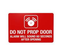 Panneau d'avertissement « Do Not Prop Door Alarm Will Sound 60 Seconds After Opening » - Panneau d'avertissement en métal pour la maison, le travail, l'extérieur, l'intérieur, le mur de la rue, la