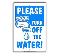 Panneau d'avertissement en aluminium avec inscription « Please Turn Off The Water Save Earth Green Utilities Help » - 20,3 x 30,5 cm