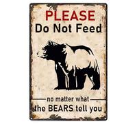 Panneau d'avertissement en étain avec inscription « Please Do Not Feed Bear No Matter What The Bears Tell You » - Affiche rustique en métal pour décoration de maison, jardin, bars, cafés, bureau