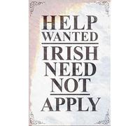 Panneau d'avertissement en étain « Help Wanted Irish Need Not Apply » - Décoration rétro pour maison, rue, garage, gare, autoroute - 30,5 x 20,3 cm