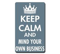 Panneau d'avertissement en métal avec inscription « Keep Calm And Mind Your Own Business » - 20,3 x 30,5 cm