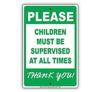 Panneau d'avertissement en métal « Please Children Must Be Supervised All The Times Thank You » - 20,3 x 30,5 cm
