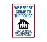 Panneau d'avertissement en métal « We Report Crime To The Police Help Us Make Our Community A Safe Place » - Utilisation pour le travail, la maison, la cour, le jardin - Décoration murale