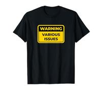 Panneau d'avertissement Humoristique avec Inscription en Anglais « Various Issues » T-Shirt Graphique avec Valeur