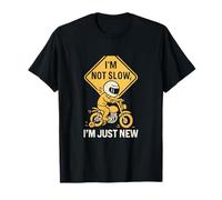 Panneau d'avertissement humoristique avec inscription « I'm Not Slow I'm Just New Motorcycle » T-Shirt