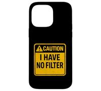 Panneau d'avertissement « I Have No Filter » - Style Vintage Coque pour iPhone 14 Pro Max