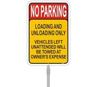 Panneau d'avertissement « No Parking Loading and Unloading Only Vehicles Left Unattended Will Be Towed at Owner's Expense » - 30,5 x 45,7 cm - Avec piquet en métal de 88,9 cm de long - Utilisation en