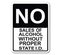 Panneau d'avertissement « No Sales of Alcohol Without Proper State » - 20,3 x 30,5 cm