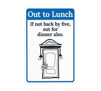 Panneau d'avertissement « Out To Lunch If Not Back By Five Out For Dinner Also », panneaux en métal pour entreprise, maison, extérieur, intérieur, garage, mur de rue, décoration personnalisée 20,3 x