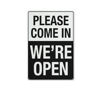 Panneau d'avertissement « Please Come In Were Open » - Panneau de sécurité extérieur 30,5 x 20,3 cm