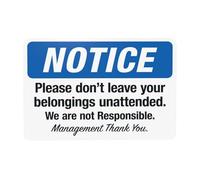 Panneau d'avertissement « Please Don't Leave Your Belongings Unattended We Are Not Responsible » - Panneau en métal pour maison, entreprise, garage, rue, mur de sécurité, décoration personnalisée