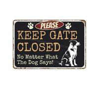 Panneau d'avertissement « Please Keep Gate Closed No Matter What The Dog Says Border Collie » en aluminium pour clôture, porte, cour, maison, décoration murale 20,3 x 30,5 cm