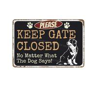Panneau d'avertissement « Please Keep Gate Closed No Matter What The Dog Says » - En aluminium - 20,3 x 30,5 cm
