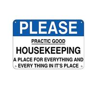 Panneau d'avertissement « Practice Good Housekeeping Place Everything in Its Place » - Panneau de commerce en aluminium - 30,5 x 40,6 cm