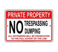 Panneau d'avertissement « Private Property No Trespassing Dumping Offenders Will Be Prosecuted Th The Full Extend of The Law » - Plaque d'avertissement en aluminium - 15,2 x 20,3 cm