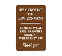 Panneau d'avertissement « Protect The Environment Please Leave All Tree Branches Kindling Where They Are », panneau en métal pour garage, maison, entreprise, rue, décoration murale de sécurité, 20,3 x