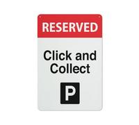 Panneau d'avertissement « Reserved Click And Collect Parking » - 30,5 x 20,3 cm