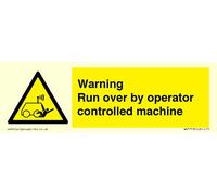 Panneau d'avertissement « Run over by operator control machine » - 150 x 50 mm - L15