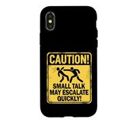 Panneau d'avertissement Small Talk May Escalate Quickly Coque pour iPhone X/XS