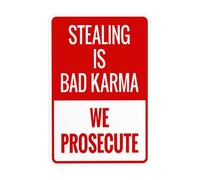 Panneau d'avertissement Stealing Is Bad Karma We Prosecute - Panneau en métal pour entreprise, maison, extérieur, intérieur, route, cour, garage, rue, mur de sécurité, décoration personnalisée, 20,3 x