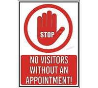Panneau d'avertissement « Stop No Visitors Without an Appointment Warning » - 30,5 x 45,7 cm