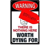Panneau d'avertissement « There Is Nothing Here Worth Dying For » en aluminium - Panneau d'avertissement « No Trespassing » - 30,5 x 40,6 cm
