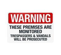 Panneau d'avertissement « These Premises Are Monitored Trespassers And Vandals Will Be Prosecuted » - Panneau d'avertissement en métal pour la maison, le travail, la rue, la sécurité - 30,5 x 20,3 cm