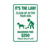 Panneau d'avertissement vert « It's The Law Clean Up After Your Dog Maximum Fine » de 250 $ Public Health Law in Green - Panneau d'avertissement pour nettoyer les déjections canines - 20,3 x 30,5 cm