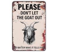 Panneau d'avertissement vintage avec inscription « Please Don't Let The Goat Out No Matter What It Tells You » - Poster mural rétro pour maison, ferme, jardin, cour, bar, pub, grotte d'homme - 20,3 x