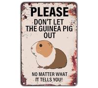 Panneau d'avertissement vintage avec inscription « Please Don't Let The Guinea Pig Out No Matter What It Tells You » - Poster mural rétro pour maison, ferme, jardin, cour, bar, pub, grotte d'homme