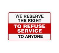 Panneau d'avertissement « We Reserved The Right To Refuse Service To Anyone », panneaux de sécurité en métal pour la maison, le travail, l'extérieur, l'intérieur, la cour, le garage, la rue, le mur