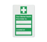 Panneau d'avertissement « Your Mental Health First Aider Is Located At » - 30,5 x 20,3 cm