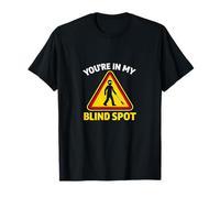 Panneau d'avertissement « You're in My Blind Spot Low Vision » T-Shirt