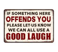 Panneau de bar amusant « If Something Here Offends You Please Let Us Know We Can All Use A Good Laugh » - Plaque en métal pour maison, cuisine, bar, pub, café, ferme, jardin, garage, décoration rétro