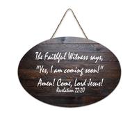 Panneau de bienvenue en bois rustique avec inscription « Revelation 22:20 The Faithful Witness Says, Yes I Am Coming Soon Amen Come, Lord Jesus » - 15,2 x 25,4 cm