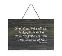 Panneau de bienvenue en bois rustique avec inscription « The Lord Your God Is with You, The Mighty Warrior Who Saves, He Will Take Great Delig » - 15,2 x 25,4 cm