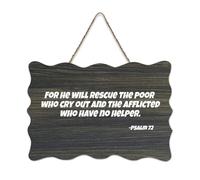 Panneau de bienvenue en bois rustique « For He Will Rescue The Poor Who Cry Out And The Afflicted Who Have No Helper » pour porte d'entrée, porche, mur, école, salle de classe, café, club, 15,2 x 25,4