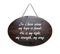 Panneau de bienvenue en bois rustique « In Christ Alone My Hope Is Found, He Is My Light, My Strength, My Song » pour porte d'entrée, porche, mur, école, salle de classe, café, club, 15,2 x 25,4 cm